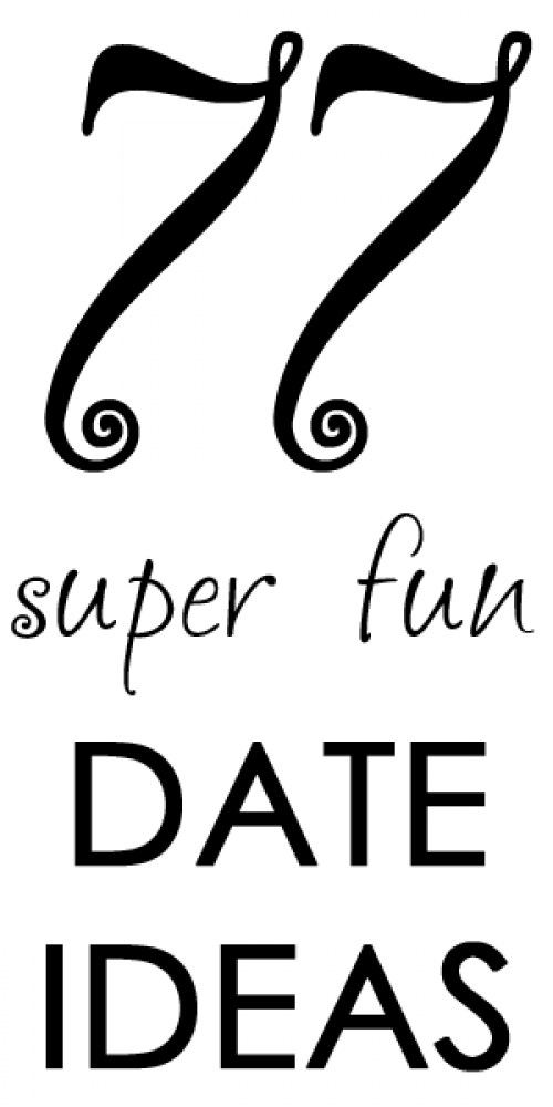 77 Super fun date ideas by StayAtHomeSusie.com